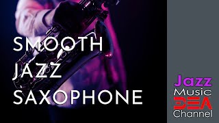 Relaxing Jazz Saxophone: Smooth Background Music