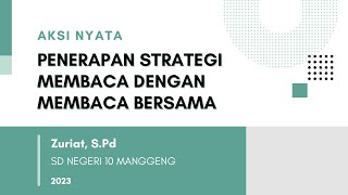 Aksi Nyata Penerapan Strategi Membaca dengan Membaca Bersama