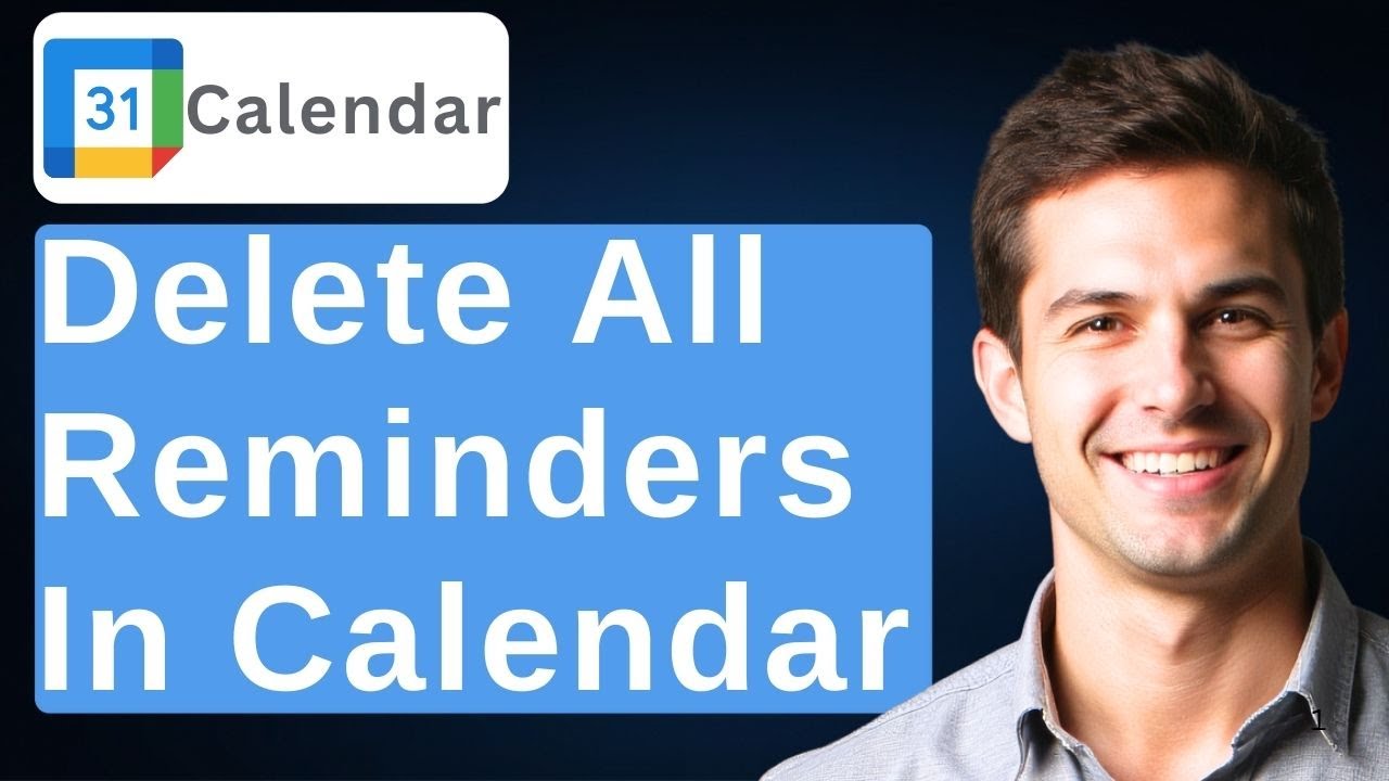How To Delete All Reminders In Google Calendar App [2025 Guide] - YouTube