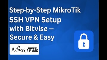 Step-by-Step MikroTik SSH VPN Setup with Bitvise — Secure & Easy