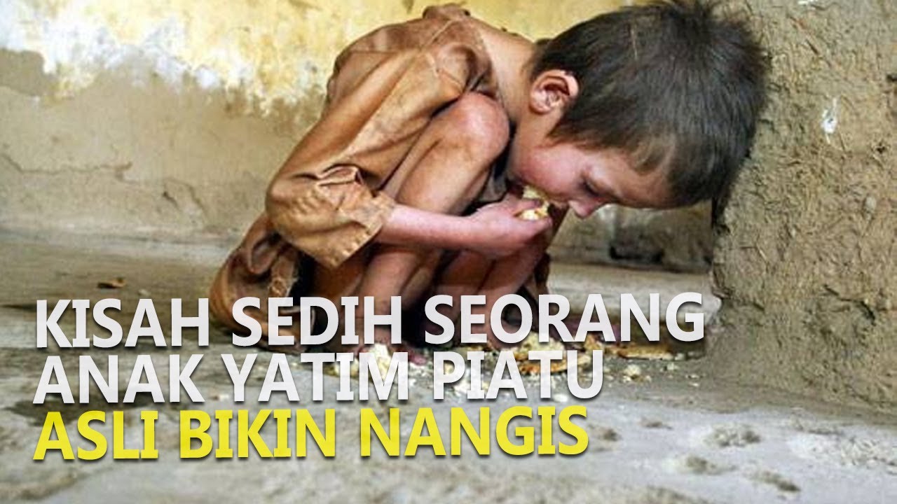 Kisah sedih seorang anak yatim piatu asli bikin nangis