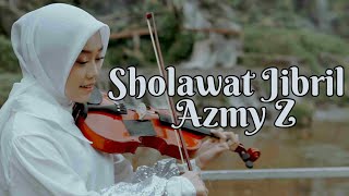 SHOLAWAT JIBRIL BY AZMY Z (PEMBUKA PINTU REZEKI) || Spesial Ramadhan #sholawat #azmyz