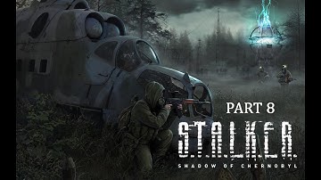 STALKER SHADOW OF CHERNOBYL walk through gameplay part 8