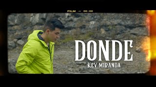 Donde - Kev Miranda (Video Oficial)