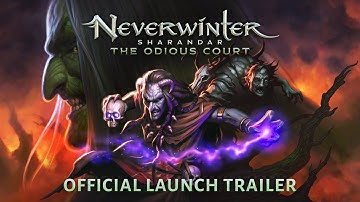 Neverwinter: Sharandar - The Odious Court | Official Launch Trailer