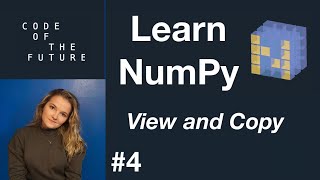 Python NumPy Tutorial for Beginners #4 - View and Copy