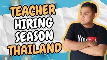 Wervingsseizoen voor leraren in Thailand 2025 | Handleiding voor docenten in Thailand (Engels)