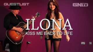 Ilona - Kiss Me Back to Life - Live On The Spot Session with Guestlist
