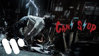 Video thumbnail of "Lewsz - Can’t Stop (Official Music Video) (4K HDR)"