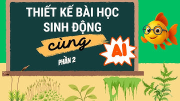 Buổi 2: Tạo hình – tạo hồn cho nhân vật đồng hành bằng AI | Dễ – vui – cảm xúc!