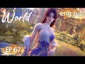 ENG SUB Perfect World EP67 English ENG SUB Perfect World EP67 English