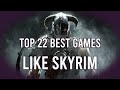 Top 20+ Best Games like Skyrim