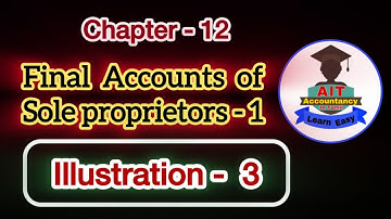 Final Accounts - 1 / Illustration 3 / 11th std Accountancy / Chapter 12 / Samacheer Kalvi / in tamil