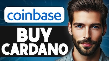 How to Buy Cardano on Coinbase - Easy Guide