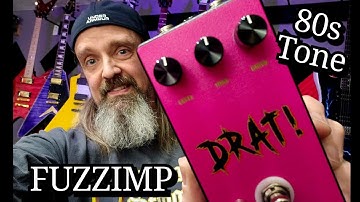 80s Tone with FUZZimp "DRAT