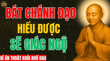 Lục Tổ Huệ Năng  Hiểu Sai Bát Chánh Đạo, Tu Sai Cả Đời!Càng Tu Càng Khổ – Học Phật Giác Ngộ!