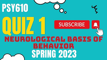 PSY610 || Neurological Bases of Behavior || Quiz 1 MCQs || Lesson no 1 to 10 for Exam Prep