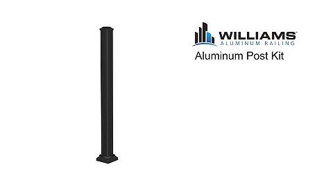 Williams Aluminum Railing | Post Kit Installation