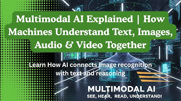 Multimodal AI Explained | How Machines Understand Text, Images, Audio & Video Together #multimodal