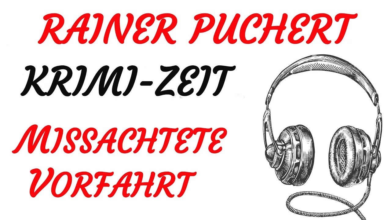 KRIMI Hörspiel - Rainer Puchert - MISSACHTETE VORFAHRT (1983)