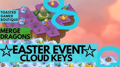 Merge Dragons Easter Event Mystery Tanzanite Egg Nest • Cloud Key Guide ☆☆☆
