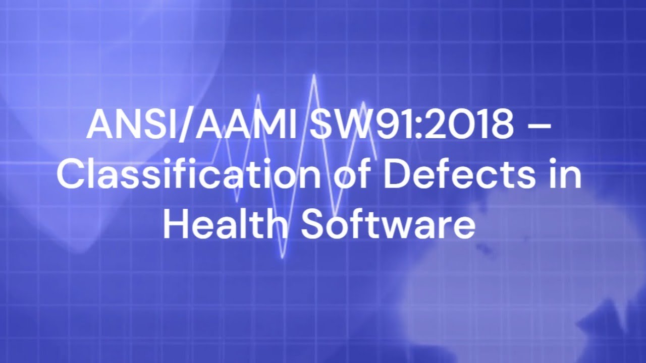 Defect Classification Sw91 ANSI/AAMI SW91:2018 – Classification of Defects in Health Software ...