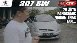 Review Mobil Bekas | Peugeot 307 SW Ternyata Nyaman Banget