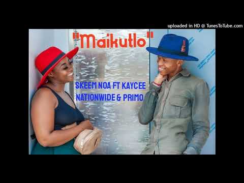 Skeem Noa-Maikutlo Ft Kaycee Nationwide X Primo ZA (Audio)