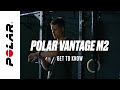 Polar Vantage M2 | Get to know