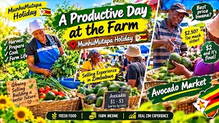 Selling In Zimbabwe| Productive Farm Day | Harvest, Cooking & Life In General🇿🇼