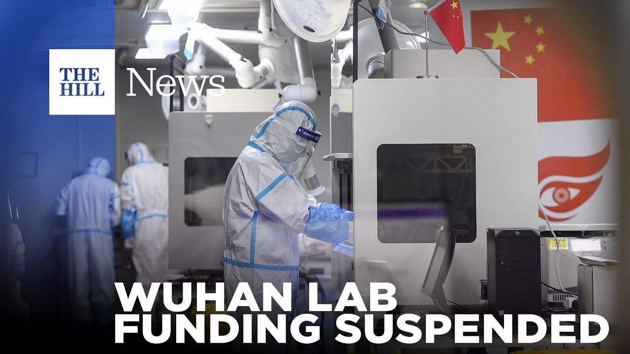 Biden Administration SUSPENDS Funding To Wuhan Lab