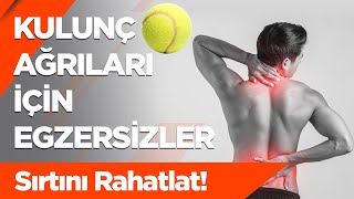 Kulunç Ağrıları İçin Egzersizler