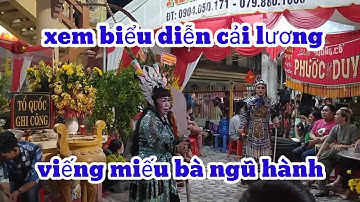 xem biểu diễn cải lương và cúng bà ngũ hành tại Long thượng cần giuộc / 2023