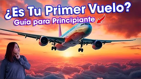 Asi es volar por primera vez desde Chile 🤔| Tutorial MUY básico para principiantes ✈️