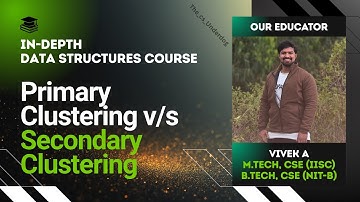 Primary Clustering vs Secondary Clustering | Data Structures Lecture 67 | The cs Underdog