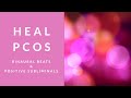 Heal pcos  binaural beats  subliminal affirmations