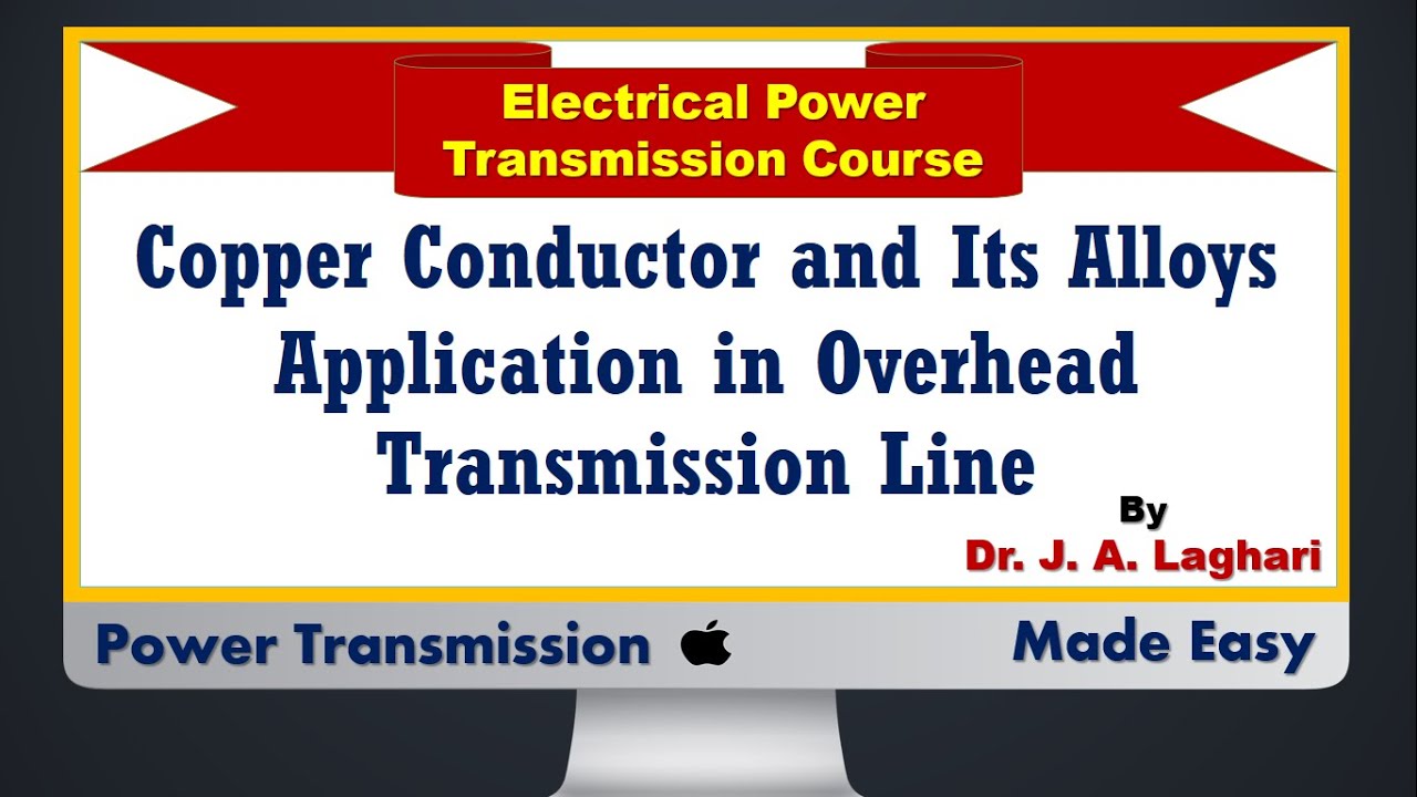 Lecture16 Copper Conductor and Its Alloys Application in Overhead