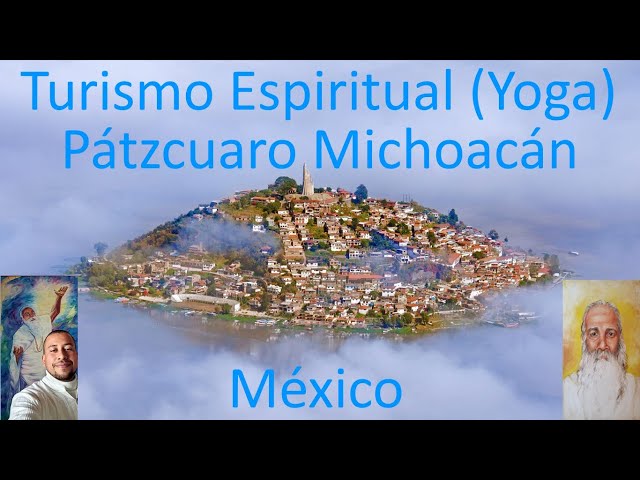 Turismo Espiritual (Yoga) en México - El mejor Lugar para Elevar la Consciencia - Ins. Rodolfo Pena