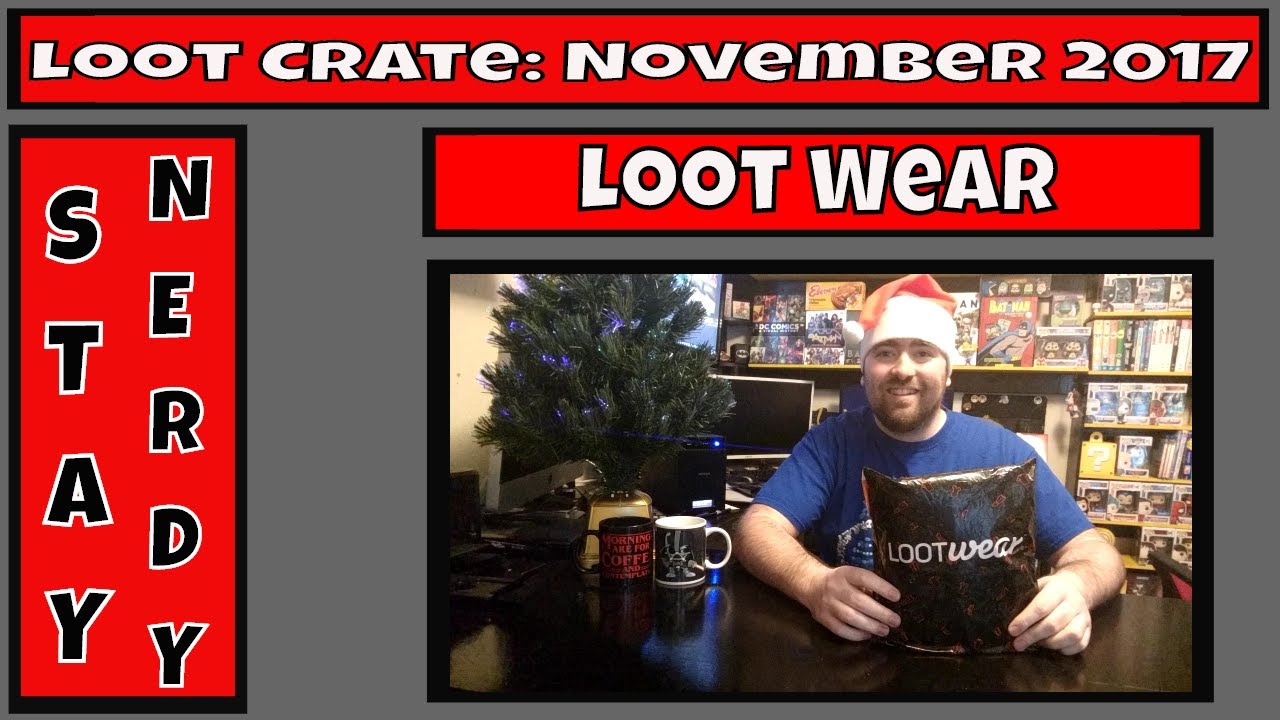 Loot Crate's LOOT WEAR NOVEMBER 2017 Unboxing
