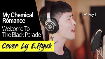 [+1 Key] My Chemical Romance - Welcome To The Black Parade - Cover by E.Hyuk