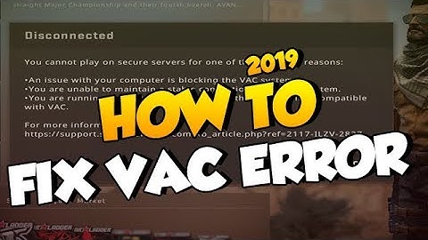 CS:GO Tutorial - FIX VAC Authentication Error With 3 Methods (2020)