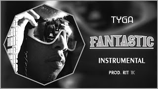 Tyga - Fantastic | Instrumental [Prod. RIT 1K] Resimi