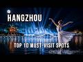 Hangzhou & Shaoxing 2-Day Guide | BEST10 I loved: West Lake UNESCO, Lingyin, Impression West Lake