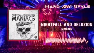 Nightfall and Deluzion - Maniacs [HQ]