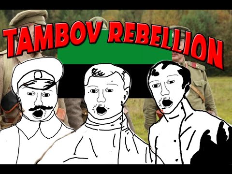 Tambov Rebellion in 12 Minutes (by an ejit)