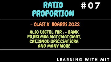 RATIO AND PROPORTION | BOARD EXAM 2022 | #07 || NEW SERIES ||