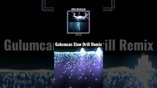 Gulumcan slow DRILL remix | Ahu saglam gulumcan Drill remix Resimi
