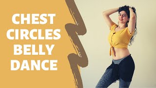 Belly Dance For Beginners | How To Do Chest Circles #17