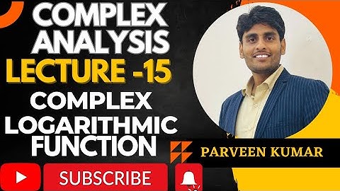 Complex Analysis || Complex Logarithmic Function || Lecture-15 || By Mr. Parveen Kumar