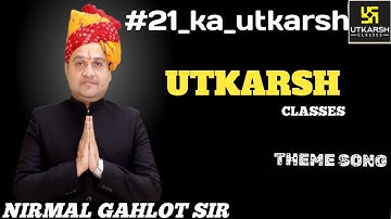 Utkarsh classes theme song | Nirmal gehlotsir #21_ka_utkarsh#utkarshlucknowmeetup #utkarshclasses